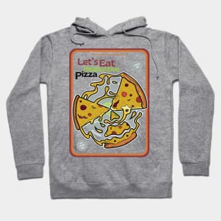 Let's Eat Radioactive Pizza Hoodie